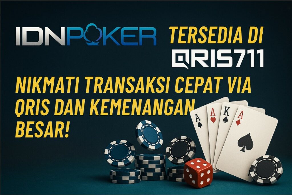 IDNPOKER Tersedia di QRIS711